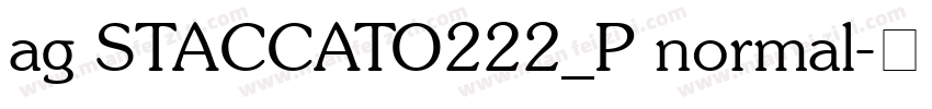 ag STACCATO222_P normal字体转换